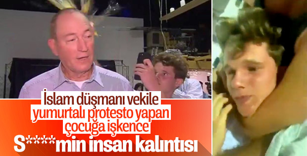 İslam düşmanı vekile protesto yapan çocuğa işkence
