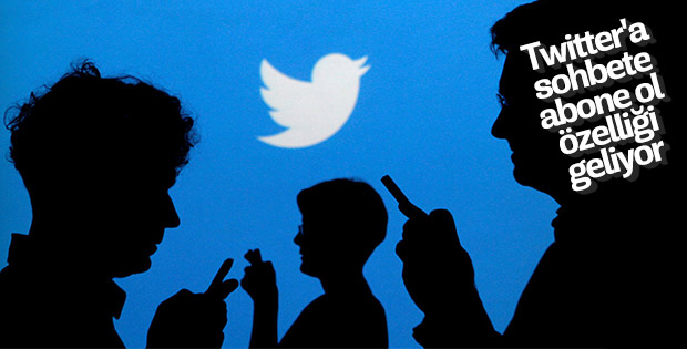 Twitter, sohbete abone olma özelliğini test ediyor
