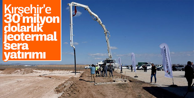 Kırşehir'e 30 milyon dolarlık jeotermal sera yatırımı