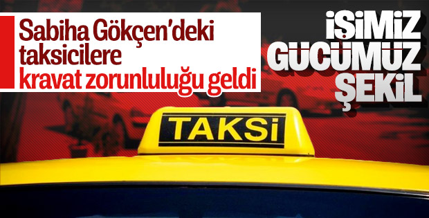 Havalimanı taksicileri mecburi olarak kravat takacak