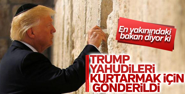 Pompeo: Tanrı Trump'ı Yahudileri kurtarmak için gönderdi