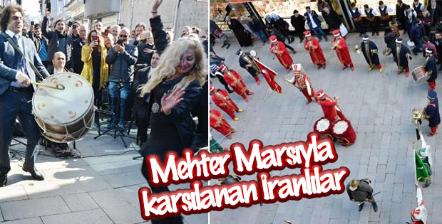 İranlı turistleri mehterle karşıladılar