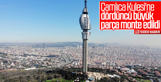 Çamlıca Kulesi'nde sona gelindi