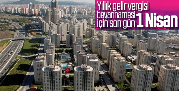 Yıllık gelir vergisi beyannamesinin süresi uzatıldı