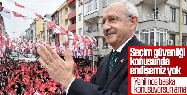 Kılıçdaroğlu: Seçim güvenliği konusunda endişemiz yok