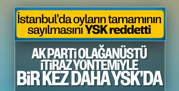 YSK'nın İstanbul kararına AK Parti'den itiraz