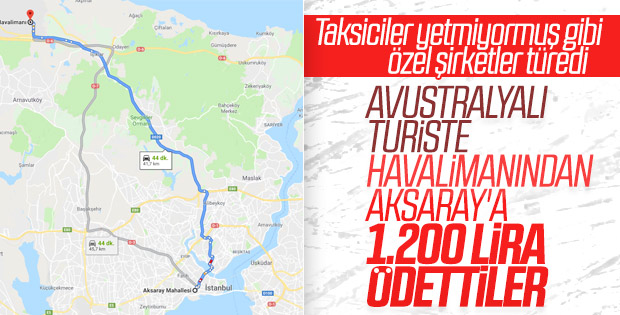 İstanbul Havalimanı'ndan Aksaray'a bin 200 lira aldı