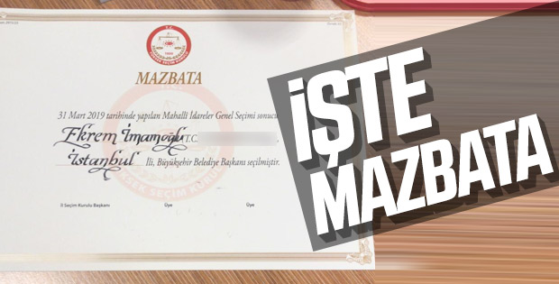 Ekrem İmamoğlu'nun mazbatası