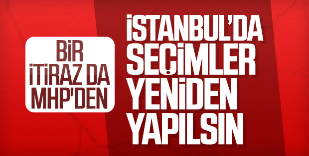 MHP, İstanbul ve Maltepe'de seçimlere itiraz etti