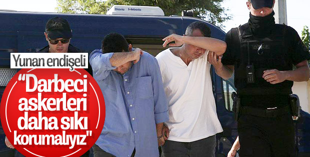 Yunanistan darbeci askerleri sıkı koruyor
