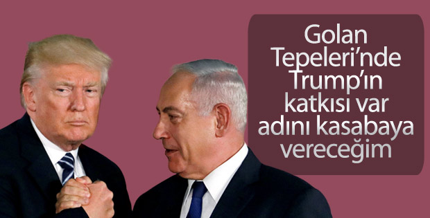 Golan Tepeleri'nde bir kasabanın adı Trump olacak