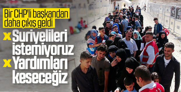 CHP'li başkan Karakayalı: Suriyelileri istemiyoruz
