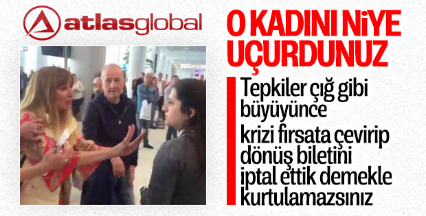 Atlasglobal, hakaret eden yolcuyu Bodrum’a uçurdu