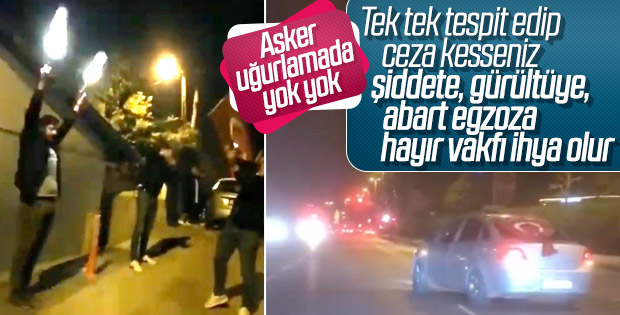 İstanbul'da asker uğurlayan magandalar