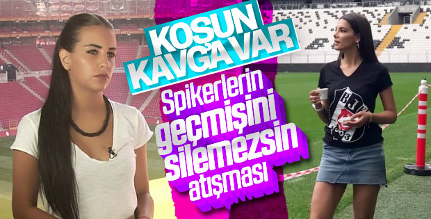 Galatasaray ve Beşiktaşlı spikerler birbirlerine girdi