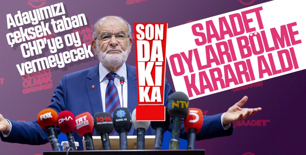 Saadet Partisi 23 Haziran seçimlerine katılacak