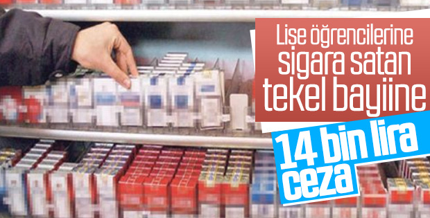 Öğrenciye sigara satan kişiye 14 bin lira ceza