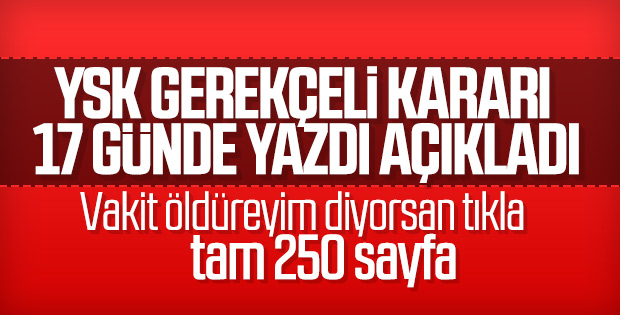 YSK gerekçeli kararı açıkladı