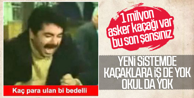 Asker kaçaklarına iş yok