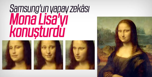 Mona Lisa'yı bile konuşturan Samsung'un yeni yapay zeka sistemi