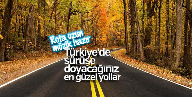 Türkiye'nin yolculuk için en güzel 10 yolu