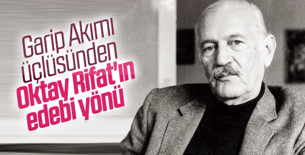 Edebi yönü ve şiirleriyle Oktay Rifat