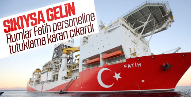 Rumlar Fatih gemisi mürettabatına tutuklama kararı çıkardı