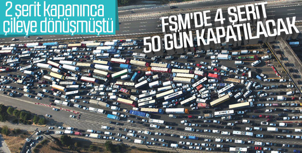 FSM Köprüsü'nde 4 şerit kapatılacak
