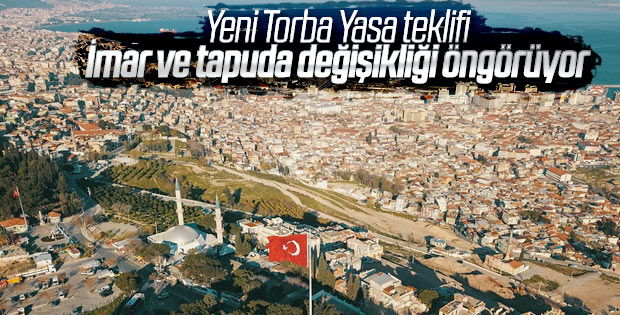 Tapu ve imar kanununda değişiklik teklifinin detayları