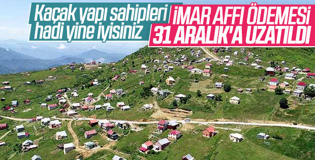 İmar Barışı ödemeleri için uzatılma kararı