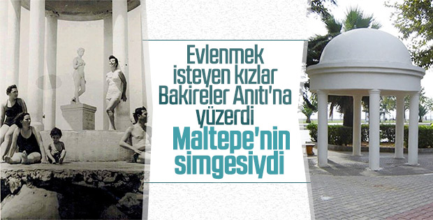 Maltepe’nin eski sembolü Bakireler Anıtı