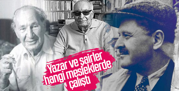 Edebiyatımızda özel bir yeri olan isimlerin asıl meslekleri