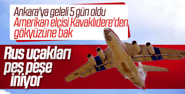 Ankara'ya peş peşe Rus uçakları inmeye başladı