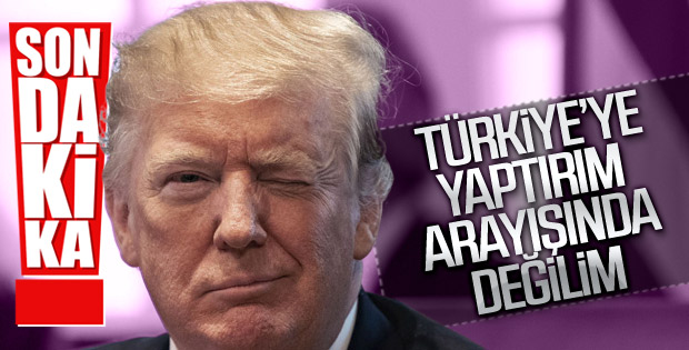 Trump'tan S-400 açıklaması