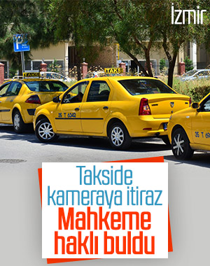 İzmir'de mahkeme taksilere kamera zorunluluğunu iptal etti
