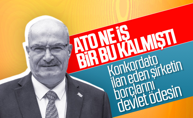 ATO Başkanı Gürsel Baran'ın hükümete konkordato çağrısı