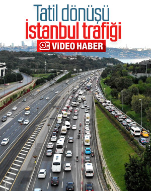 İstanbul'da tatil dönüşü trafik yoğunluğu başladı