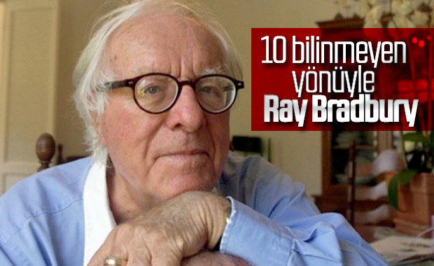 10 bilinmeyen yönüyle Ray Bradbury