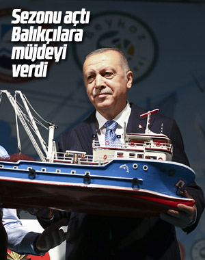 Cumhurbaşkanı Erdoğan'dan balıkçılara müjde