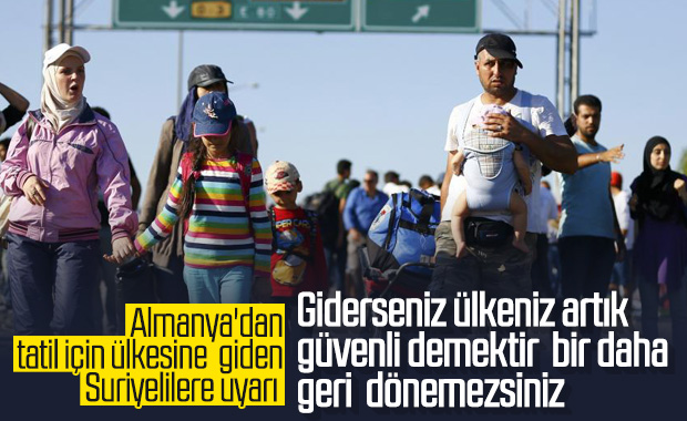 Tatil için ülkelerine dönen Suriyelilere Almanya'dan uyarı