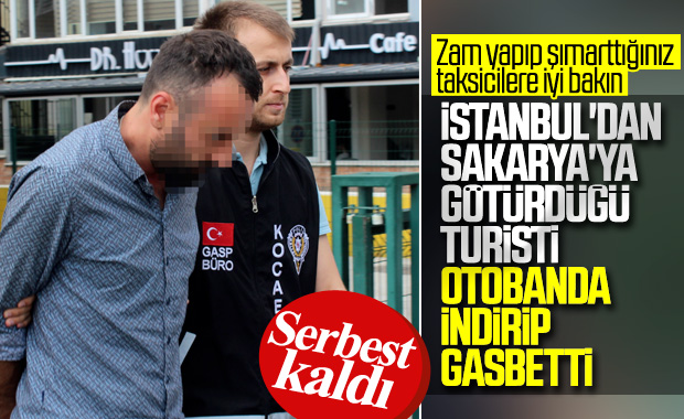 Iraklı turisti gasbeden taksici serbest bırakıldı
