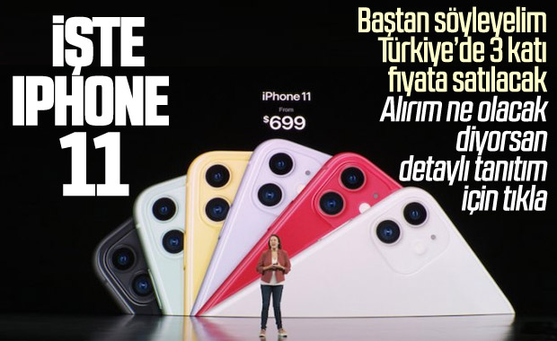 Apple, iPhone 11 serisini tanıttı: İşte fiyatları ve özellikleri
