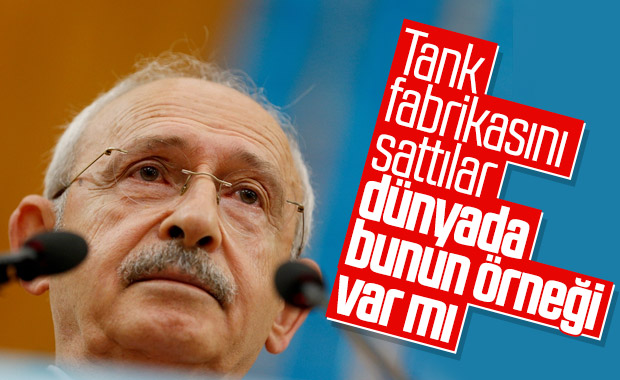 Kemal Kılıçdaroğlu'ndan tank palet fabrikası eleştirisi