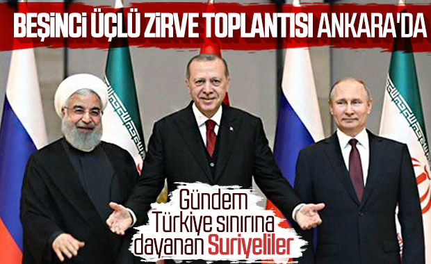 Ankara'da üçlü Suriye zirvesi başlıyor