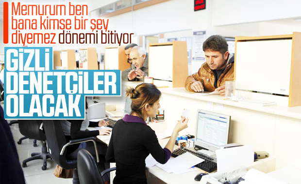 Kamu personelleri artık gizli denetçi tarafından gözlemlenecek