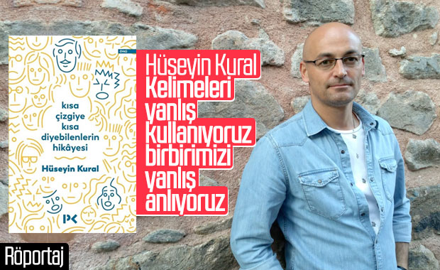 Hüseyin Kural, Kısa Çizgiye Kısa Diyebilenlerin Hikâyesi’ni anlatıyor