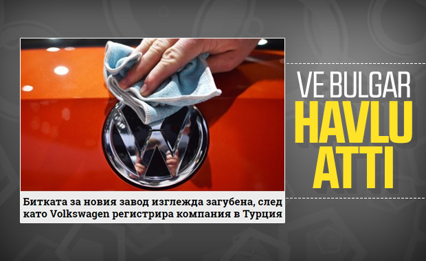 Volkswagen'in Türkiye açıklaması Bulgarları üzdü