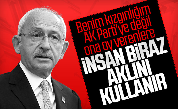 Kılıçdaroğlu, AK Parti'ye oy verenlere çattı