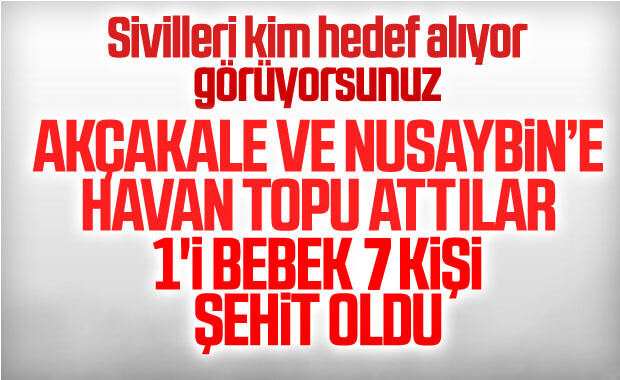 Suriye sınırında sivillere saldırı: 7 şehit
