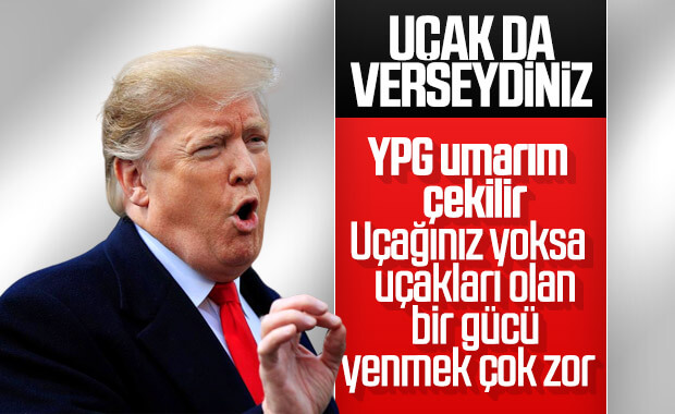 Trump'tan YPG'ye: Umarım bölgeden çekilirsiniz